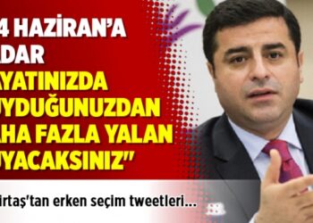Demirtaş’tan erken seçim tweetleri