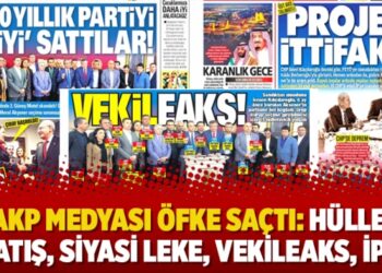 AKP medyası öfke saçtı: Hülle, satış, siyasi leke, Vekileaks, İP…