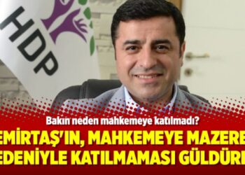 Demirtaş’ın, mahkemeye mazereti nedeniyle katılmaması güldürdü