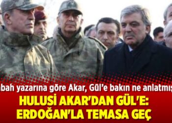 Hulusi Akar’dan Gül’e: Erdoğan’la temasa geç