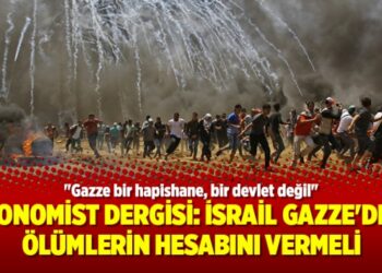 Economist Dergisi: İsrail Gazze’deki ölümlerin hesabını vermeli