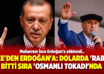İnce’den Erdoğan’a: Dolarda ‘Rabia’ bitti sıra ‘Osmanlı Tokadı’nda
