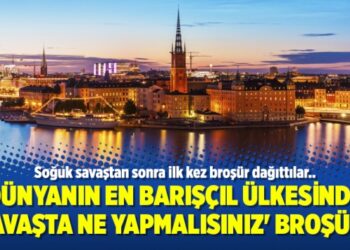 Dünyanın en barışçıl ülkesinde ‘savaşta ne yapmalısınız’ broşürü