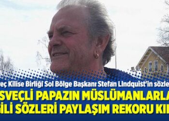 İsveçli Papazın Müslümanlarla ilgili sözleri paylaşım rekoru kırdı