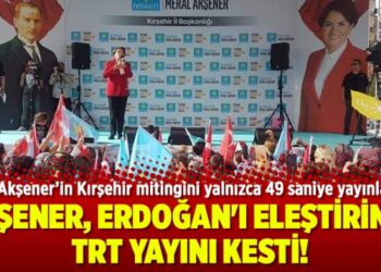 Akşener, Erdoğan’ı eleştirince TRT yayını kesti!
