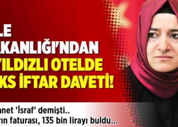 Aile Bakanlığı’ndan 5 yıldızlı otelde lüks iftar daveti!