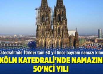 Köln Katedrali’nde namazın 50’nci yılı