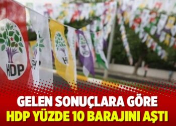 Gelen sonuçlara göre, HDP yüzde 10 barajını aştı