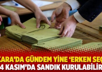 Ankara’da gündem yine ‘erken seçim’: 4 Kasım’da sandık kurulabilir