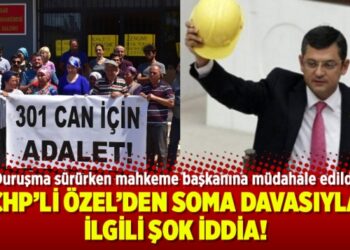 CHP’li Özel’den Soma davasıyla ilgili şok iddia