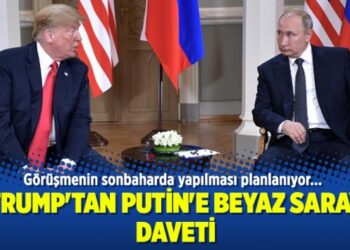 Trump’tan Putin’e Beyaz Saray daveti