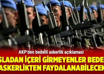 AKP’den bedelli askerlik açıklaması