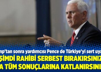 Trump’tan sonra yardımcısı Pence de Türkiye’yi sert uyardı!