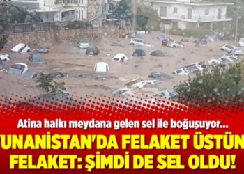 Yunanistan’da felaket üstüne felaket: Şimdi de sel oldu!