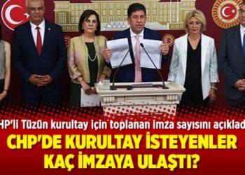 CHP’li Tüzün kurultay için toplanan imza sayısını açıkladı