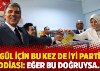 Gül için bu kez de İYİ Parti iddiası: ‘Eğer bu doğruysa…’