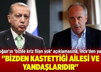 Erdoğan’ın ‘Bizde kriz filan yok’ açıklamasına, İnce’den yanıt!