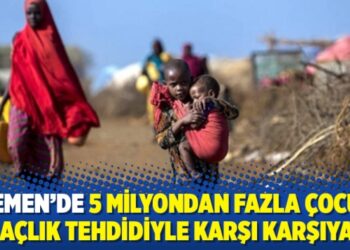 Yemen’de 5 milyondan fazla çocuk açlık tehdidiyle karşı karşıya