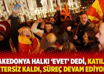 Makedonya halkı ‘evet’ dedi, katılım yetersiz kaldı, süreç devam ediyor..