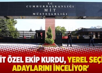 ‘MİT özel ekip kurdu, yerel seçim adaylarını inceliyor’