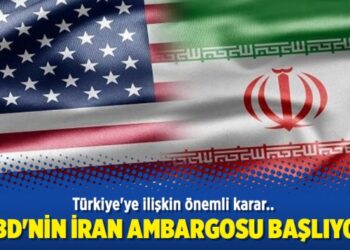 ABD’nin İran ambargosu başlıyor