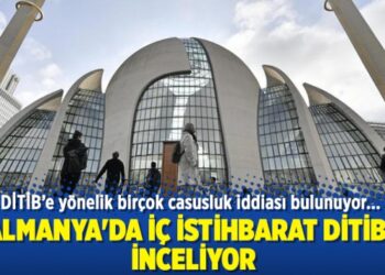 Almanya’da iç istihbarat DİTİB’i inceliyor