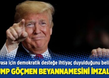Trump göçmen beyannamesini imzaladı