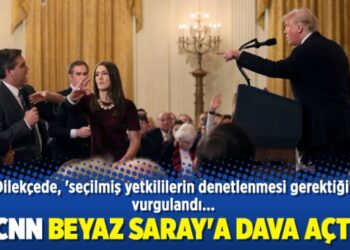 CNN Beyaz Saray’a dava açtı