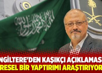 İngiltere’den Kaşıkçı açıklaması: Küresel bir yaptırımı araştırıyoruz