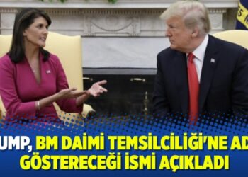 Trump, BM Daimi Temsilciliği’ne aday göstereceği ismi açıkladı