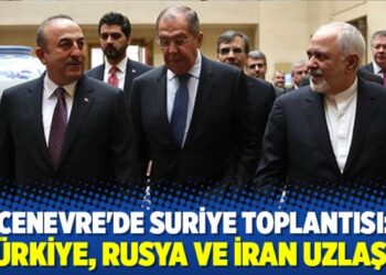 Cenevre’de Suriye toplantısı: Türkiye, Rusya ve İran uzlaştı