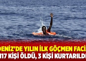 Akdeniz’de yılın ilk göçmen faciası: 117 kişi öldü, 3 kişi kurtarıldı