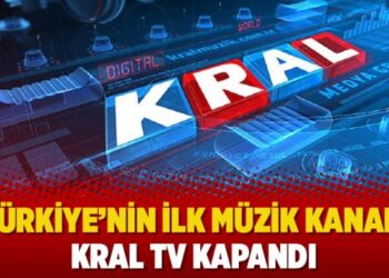 Türkiye’nin ilk müzik kanalı Kral TV kapandı