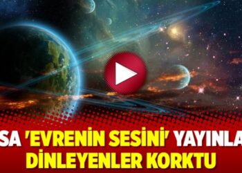 NASA ‘evrenin sesini’ yayınladı: Dinleyenler korktu
