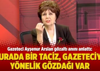 ​Gazeteci Ayşenur Arslan gözaltı anını anlattı: Burada bir taciz, gazeteciye yönelik gözdağı var