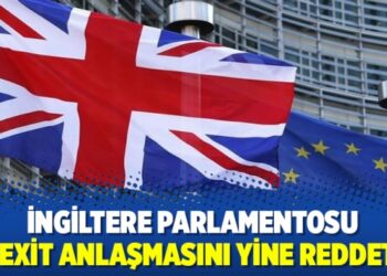 İngiltere parlamentosu Brexit anlaşmasını yine reddetti