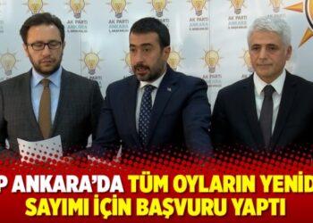 AKP Ankara’da tüm oyların yeniden sayımı için başvuru yaptı
