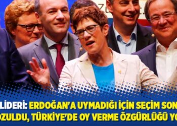 CDU lideri: Erdoğan’a uymadığı için seçim sonucu bozuldu, Türkiye’de oy verme özgürlüğü yok