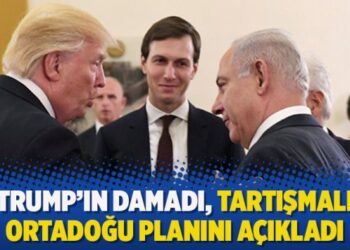 Trump’ın damadı, tartışmalı Ortadoğu planını açıkladı