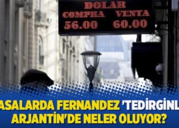 Piyasalarda Fernandez ‘tedirginliği’, Arjantin’de neler oluyor?