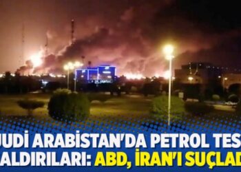 Suudi Arabistan’da petrol tesisi saldırıları: ABD, İran’ı suçladı