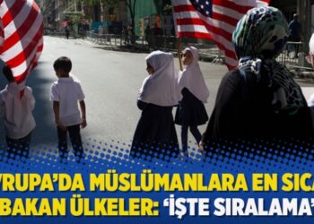 Avrupa’da Müslümanlara en sıcak bakan ülkeler: ‘İşte sıralama’