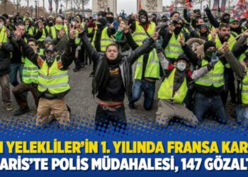 Sarı Yelekliler’in 1. yılında Fransa karıştı: “Paris’te polis müdahalesi, 147 gözaltı”