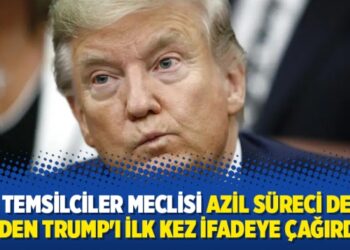 ABD Temsilciler Meclisi azil süreci devam eden Trump’ı ilk kez ifadeye çağırdı