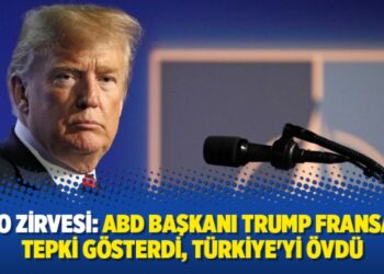 NATO Zirvesi: ABD Başkanı Trump Fransa’ya tepki gösterdi, Türkiye’yi övdü