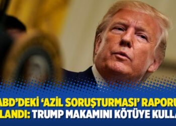 ABD’deki ‘Azil Soruşturması’ raporu açıklandı: Trump makamını kötüye kullandı
