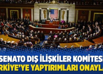 Senato Dış İlişkiler Komitesi Türkiye’ye yaptırımları onayladı