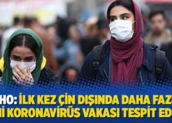 Dünya Sağlık Örgütü: İlk kez Çin dışında daha fazla yeni Koronavirüs vakası tespit edildi