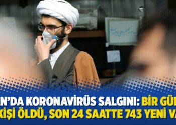 İran’da Koronavirüs salgını: Bir günde 49 kişi öldü, son 24 saatte 743 yeni vaka