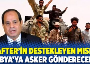 Hafter’in destekleyen Mısır, Libya’ya asker gönderecek!